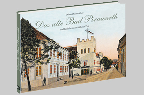 Das alte Bad Pirawarth und Kollnbrunn in früherer Zeit